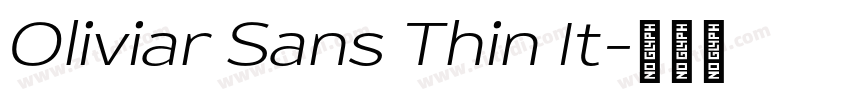 Oliviar Sans Thin It字体转换